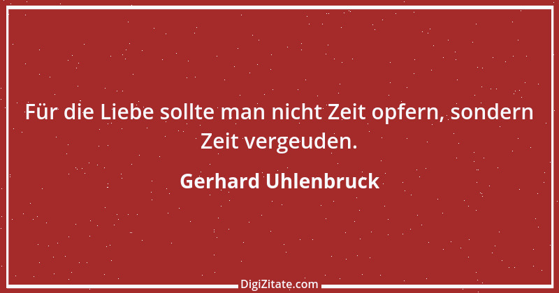 Zitat von Gerhard Uhlenbruck 328