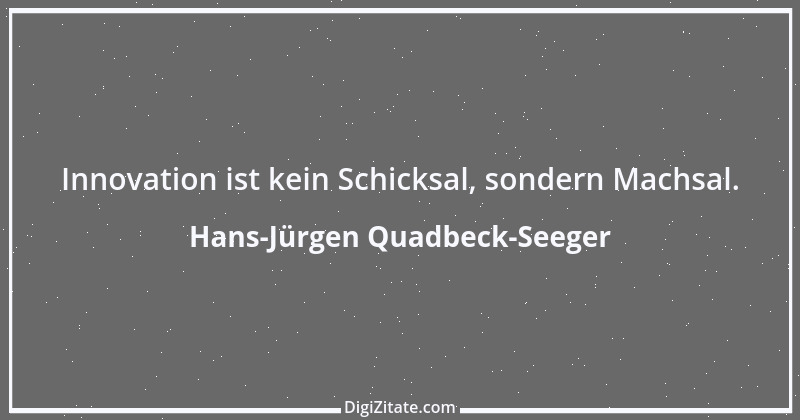 Zitat von Hans-Jürgen Quadbeck-Seeger 136