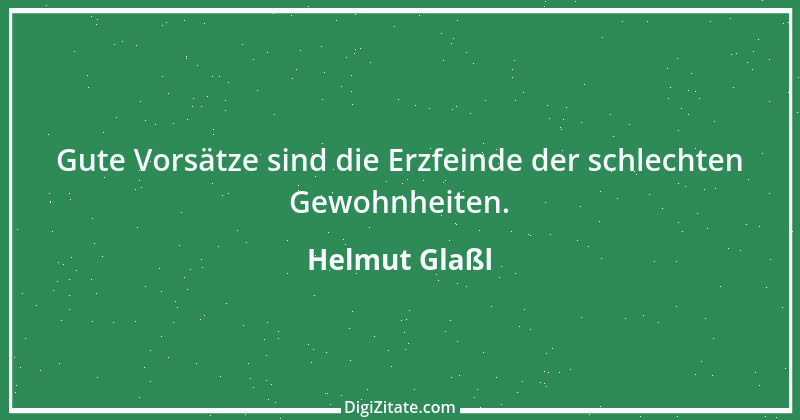 Zitat von Helmut Glaßl 460