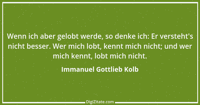 Zitat von Immanuel Gottlieb Kolb 5