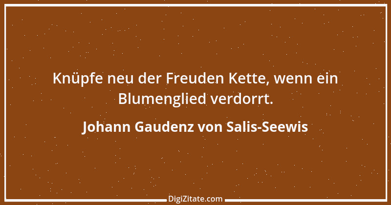 Zitat von Johann Gaudenz von Salis-Seewis 11