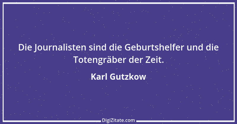 Zitat von Karl Gutzkow 89