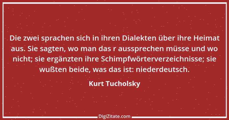 Zitat von Kurt Tucholsky 49