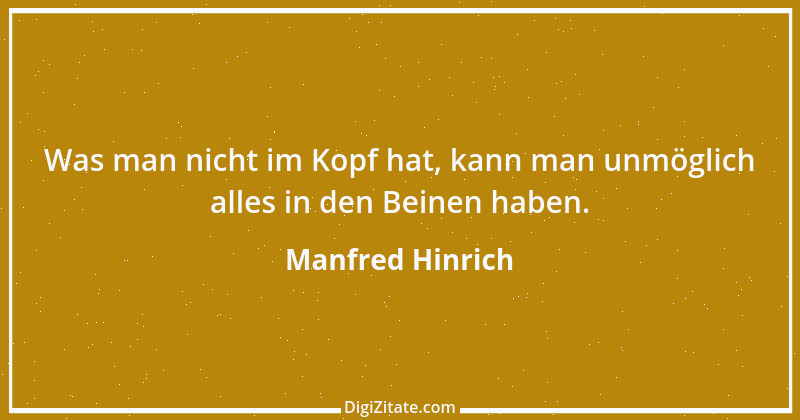 Zitat von Manfred Hinrich 3682