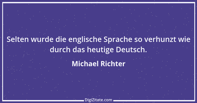 Zitat von Michael Richter 365