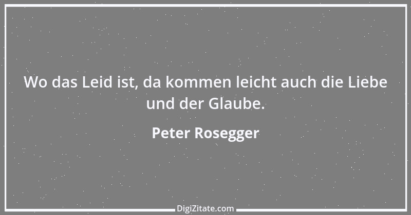 Zitat von Peter Rosegger 61