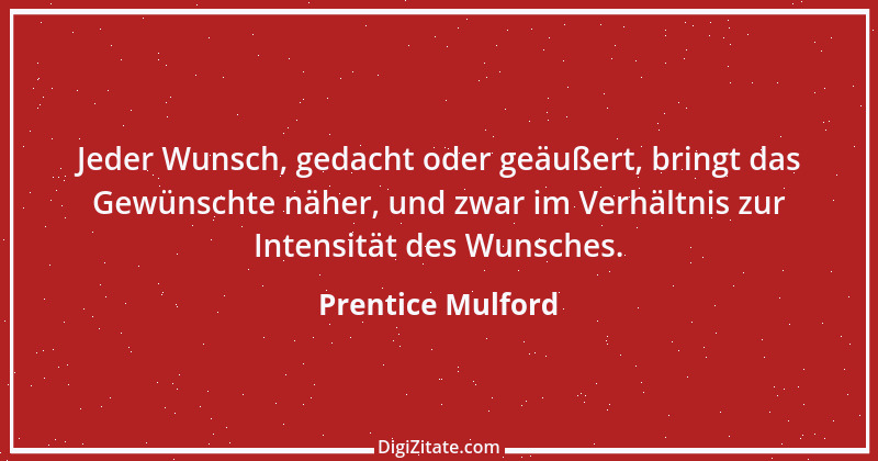 Zitat von Prentice Mulford 30