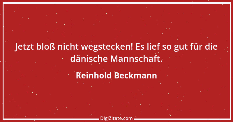 Zitat von Reinhold Beckmann 7