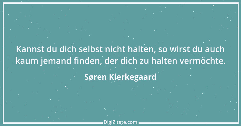 Zitat von Søren Kierkegaard 251