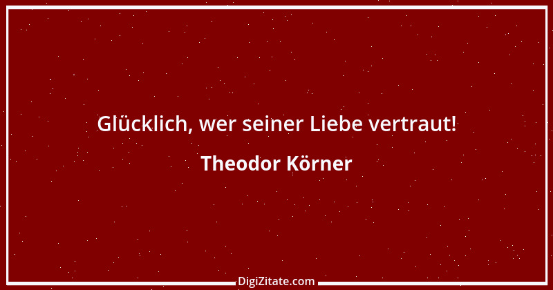 Zitat von Theodor Körner 55