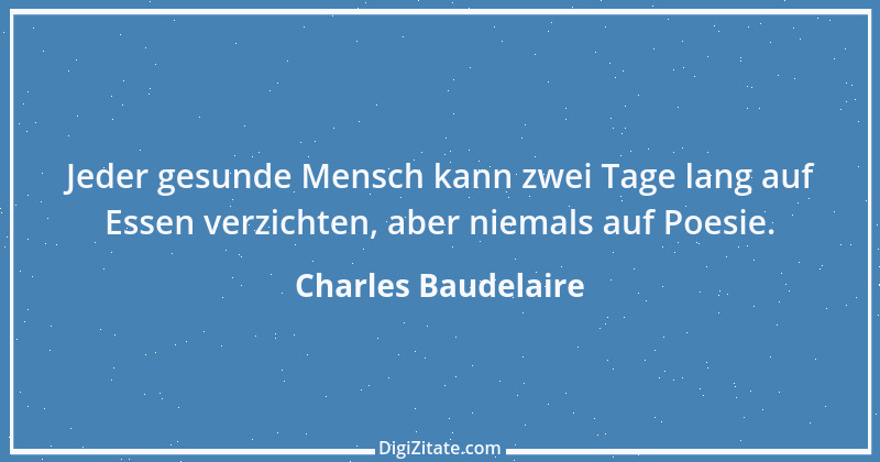 Zitat von Charles Baudelaire 94