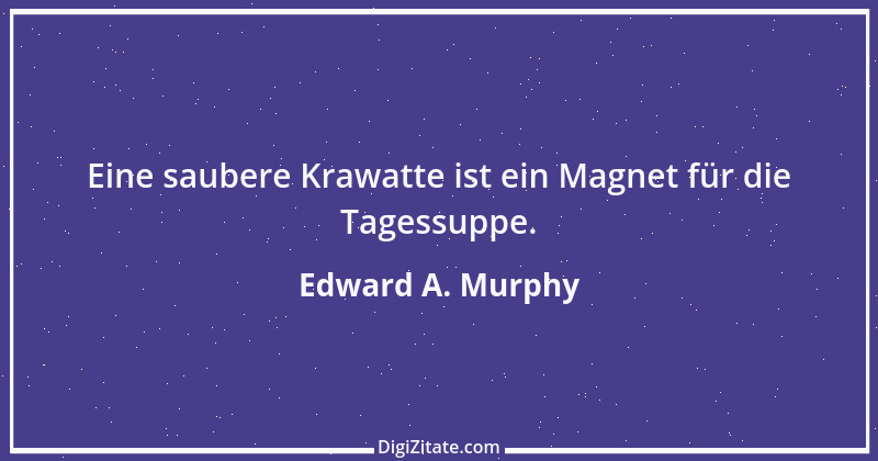 Zitat von Edward A. Murphy 36