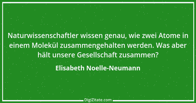 Zitat von Elisabeth Noelle-Neumann 10