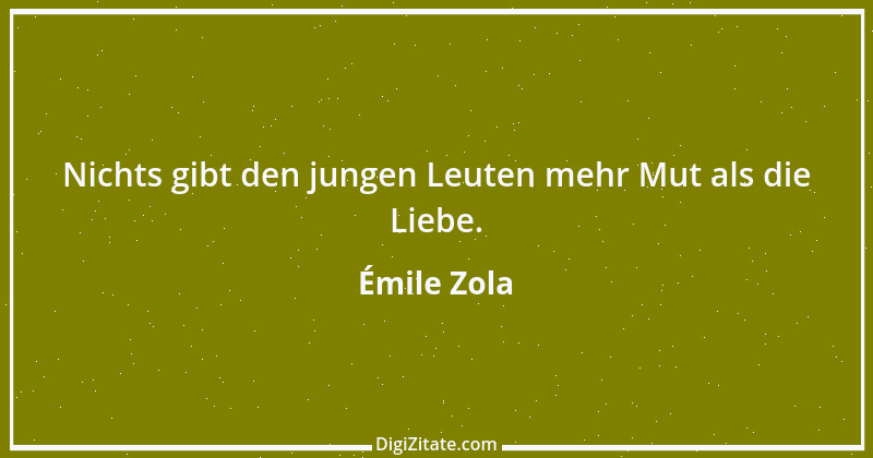 Zitat von Émile Zola 47