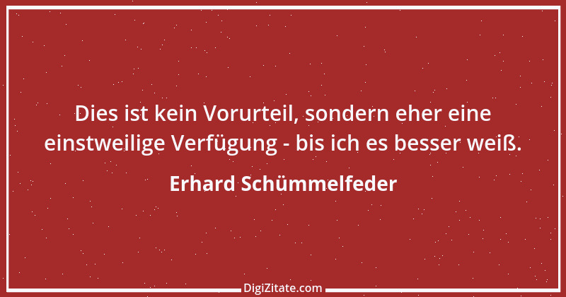 Zitat von Erhard Schümmelfeder 8