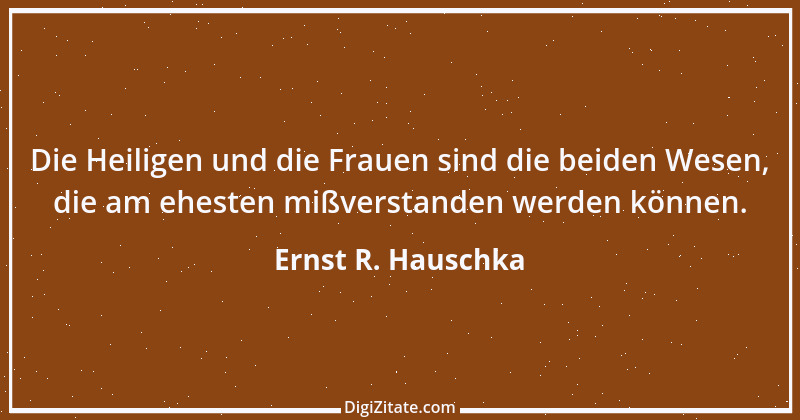 Zitat von Ernst R. Hauschka 165