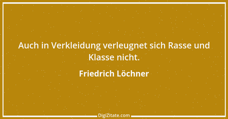 Zitat von Friedrich Löchner 61