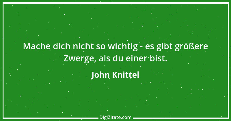 Zitat von John Knittel 85