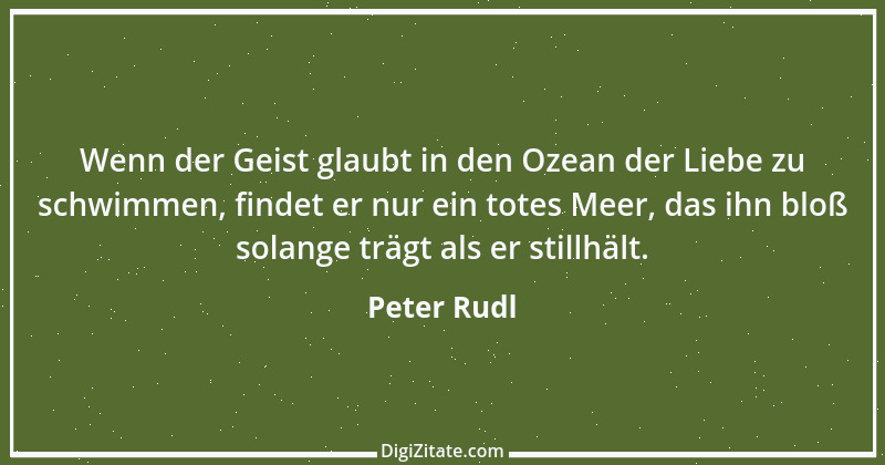 Zitat von Peter Rudl 783