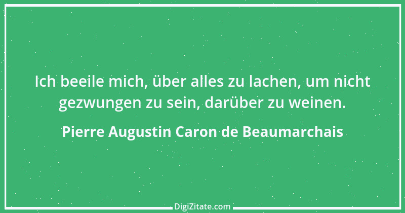 Zitat von Pierre Augustin Caron de Beaumarchais 21