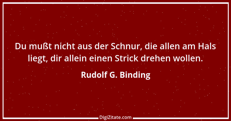 Zitat von Rudolf G. Binding 6