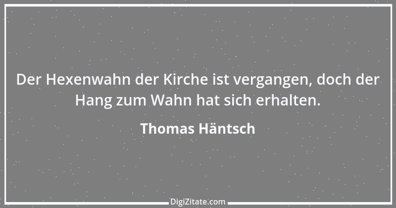 Zitat von Thomas Häntsch 84