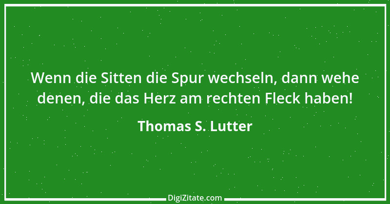 Zitat von Thomas S. Lutter 215