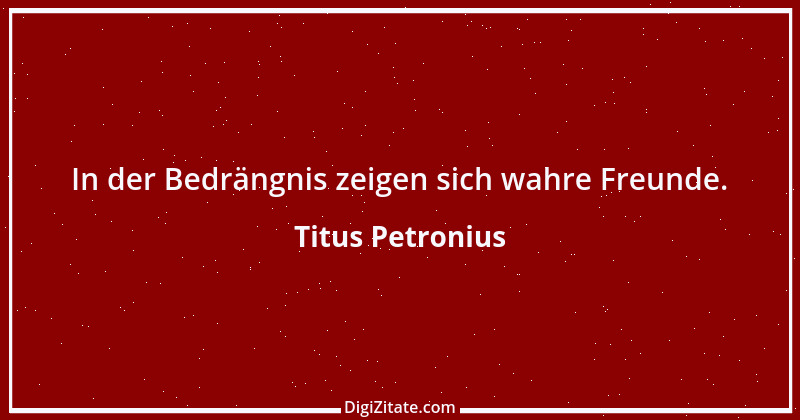 Zitat von Titus Petronius 6