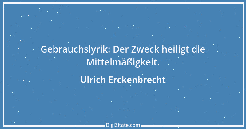 Zitat von Ulrich Erckenbrecht 12