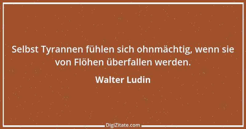 Zitat von Walter Ludin 11