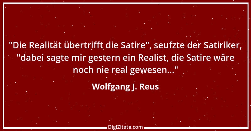 Zitat von Wolfgang J. Reus 349