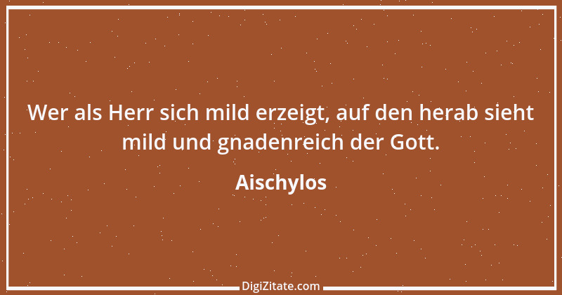 Zitat von Aischylos 49