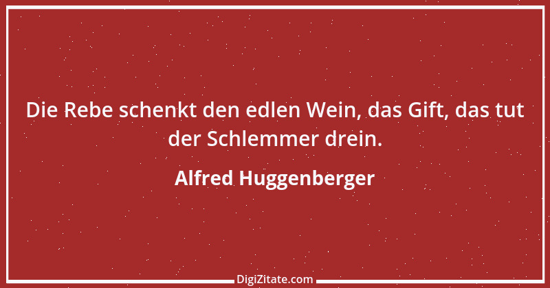 Zitat von Alfred Huggenberger 1