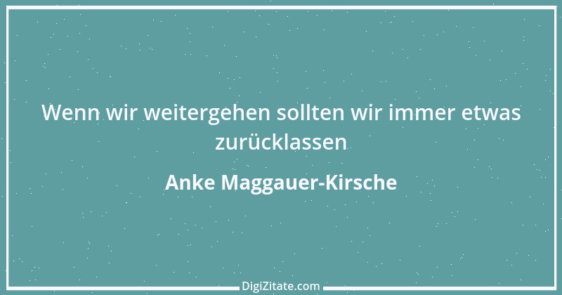 Zitat von Anke Maggauer-Kirsche 807