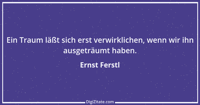 Zitat von Ernst Ferstl 951