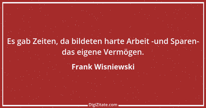 Zitat von Frank Wisniewski 97