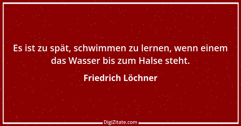 Zitat von Friedrich Löchner 62