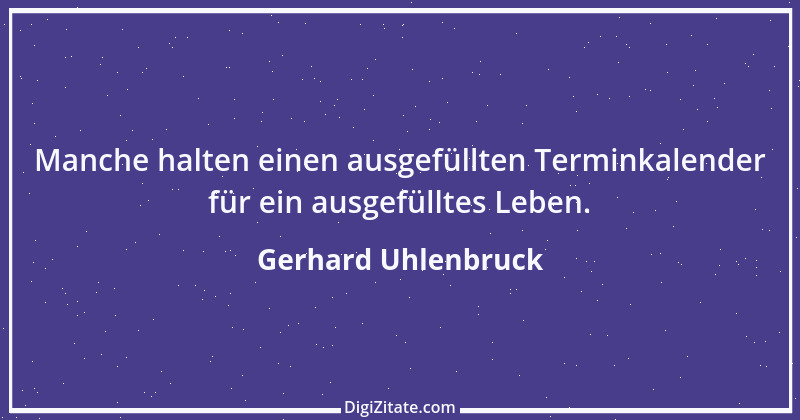 Zitat von Gerhard Uhlenbruck 330