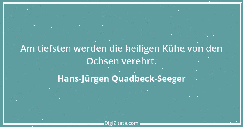 Zitat von Hans-Jürgen Quadbeck-Seeger 138