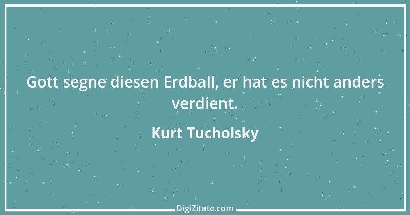 Zitat von Kurt Tucholsky 51