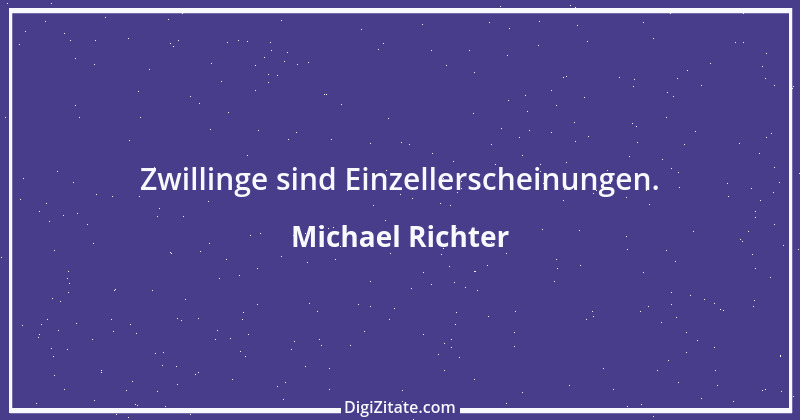 Zitat von Michael Richter 367