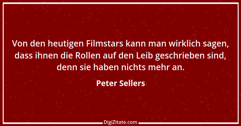 Zitat von Peter Sellers 20