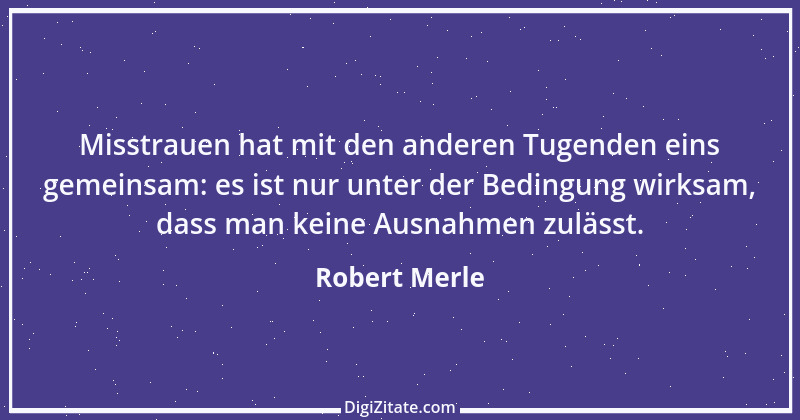 Zitat von Robert Merle 40