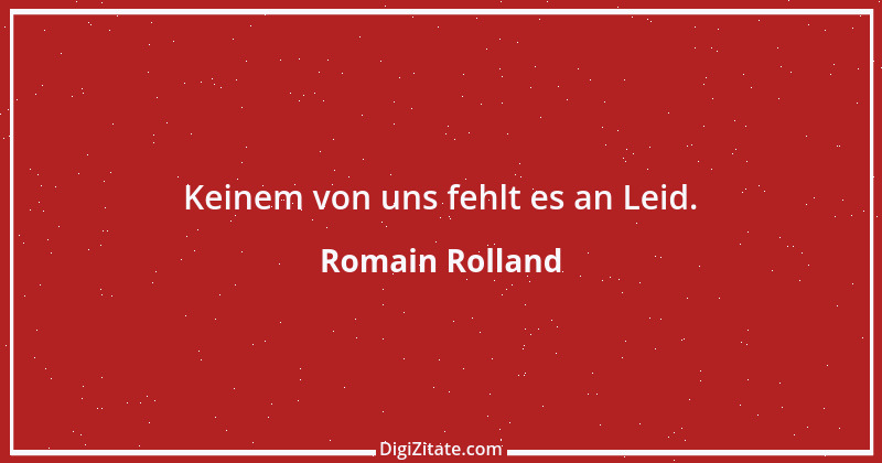 Zitat von Romain Rolland 106