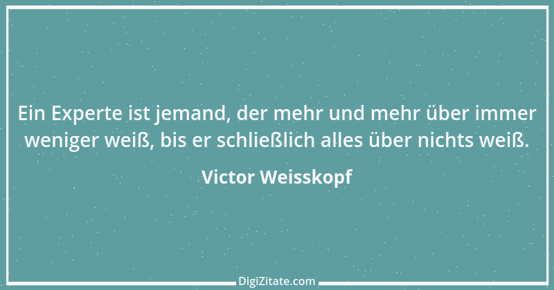 Zitat von Victor Weisskopf 2