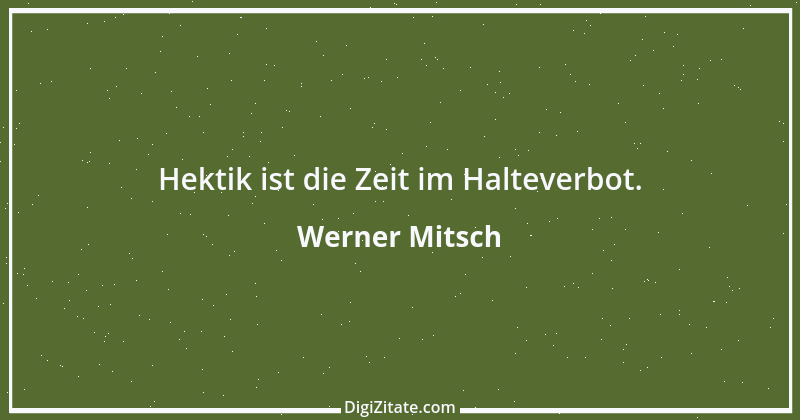 Zitat von Werner Mitsch 214