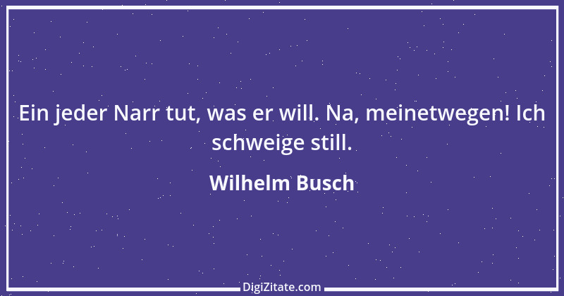 Zitat von Wilhelm Busch 62