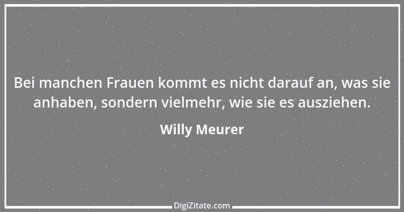 Zitat von Willy Meurer 811