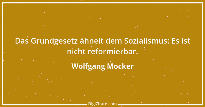 Zitat von Wolfgang Mocker 531