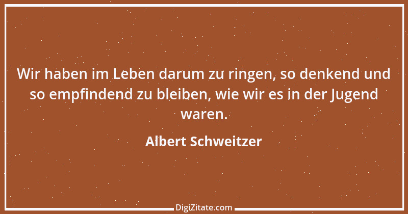 Zitat von Albert Schweitzer 222